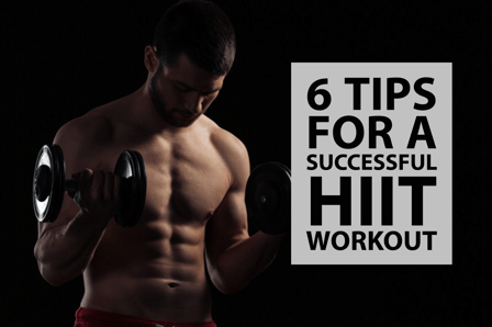 6 Tips for a Successful HIIT Workout